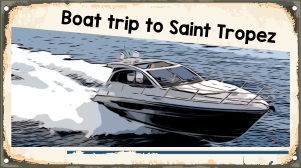 In the footsteps of the gendarme of Saint Tropez - ATTRACTION 9 boat trip to Saint Tropez