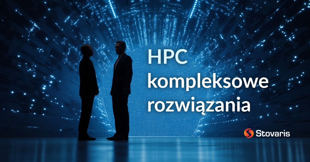 HPC - kompleksowe rozwiązania Stovaris