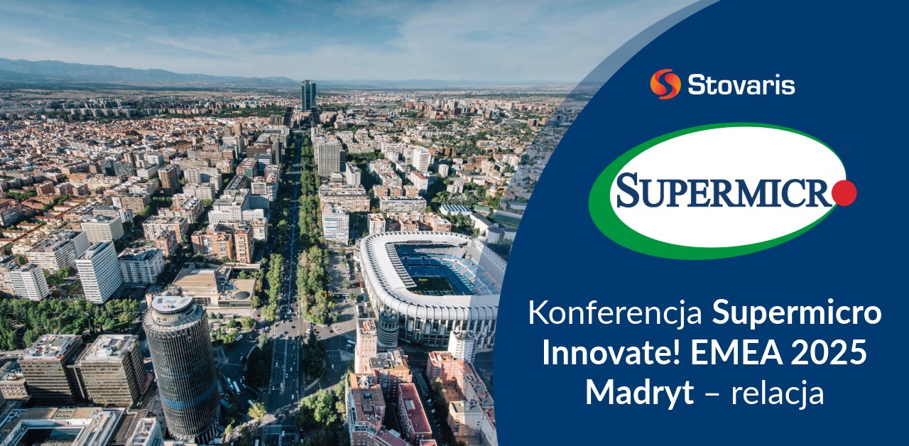 Konferencja Supermicro Innovate! Madryt 2025 - relacja