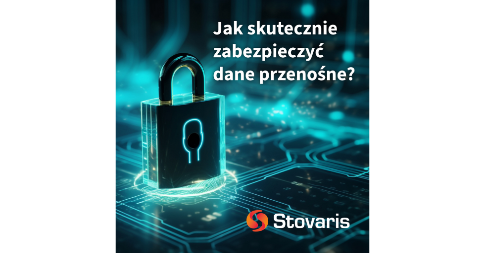 Jak skutecznie zabezpieczyć dane przenośne? Klucz do cyberbezpieczeństwa