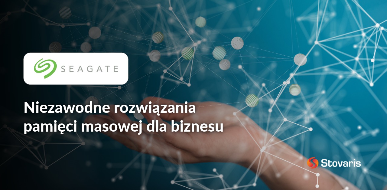 Seagate - Niezawodne rozwiązania pamięci masowej dla biznesu