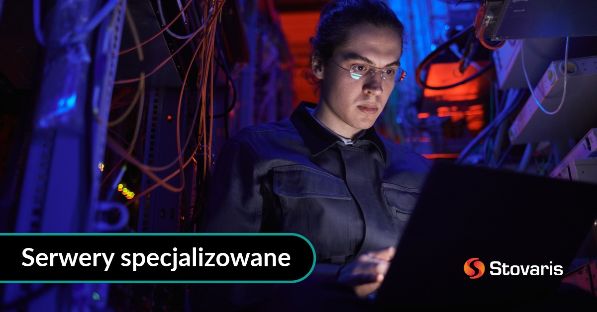 Serwery specjalizowane Stovaris specjalizacje