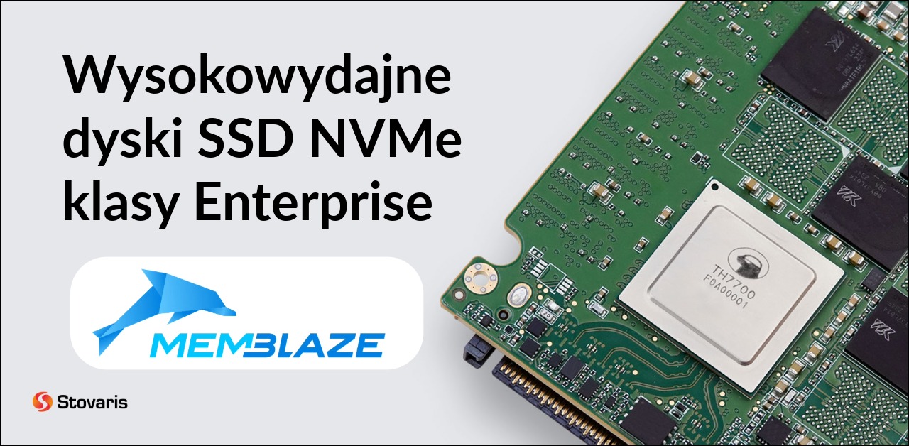 Wysokowydajne dyski SSD NVMe klasy Enterprise Memblaze nasi dostawcy