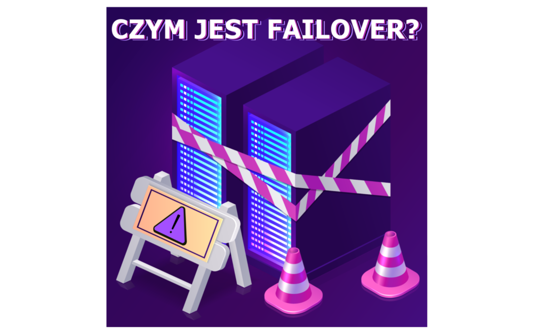 Poznaj definicję failover – Open-E Klaster Metro Ha